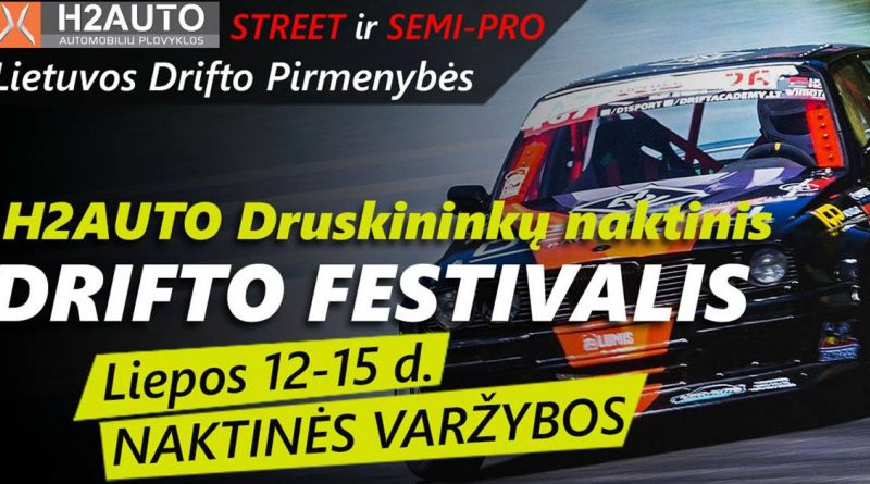 H2Auto Druskininkų naktinis Drifto festivalis 07.12-15d.