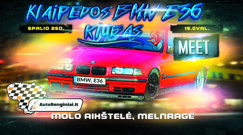 Klaipėdos BMW E36 klubas Meet