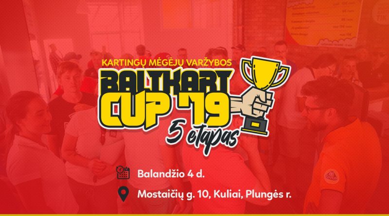 Kartingų mėgėjų varžybos - „Baltkart CUP ’19“ 5 etapas