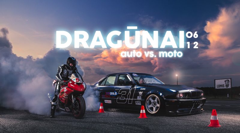 DRAG'ūnų vakaras - AUTO vs MOTO
