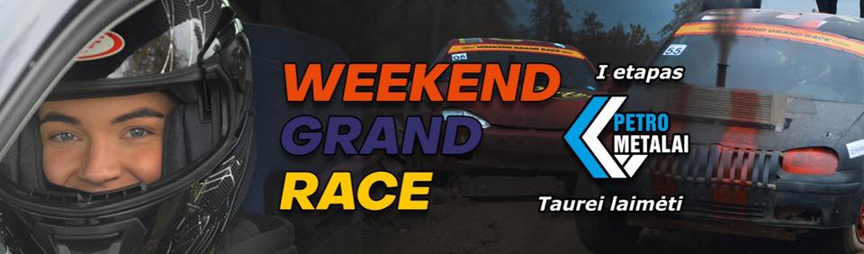 Weekend Grand Race 1etapas - "Petro metalai" taurei laimėti