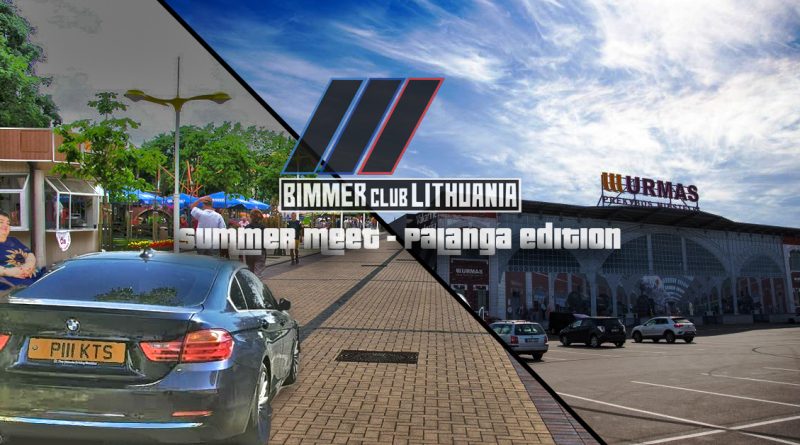 BIMMER Club LITHUANIA summer meet 2022